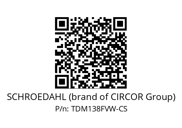   SCHROEDAHL (brand of CIRCOR Group) TDM138FVW-CS