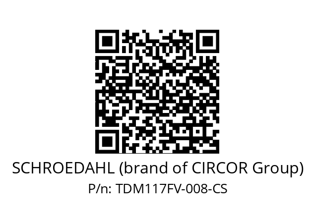   SCHROEDAHL (brand of CIRCOR Group) TDM117FV-008-CS