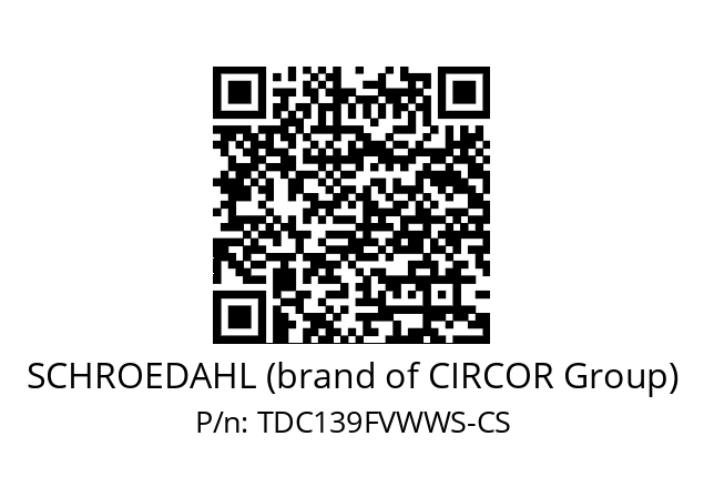   SCHROEDAHL (brand of CIRCOR Group) TDC139FVWWS-CS