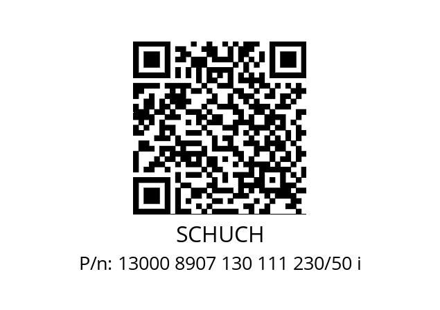   SCHUCH 13000 8907 130 111 230/50 i