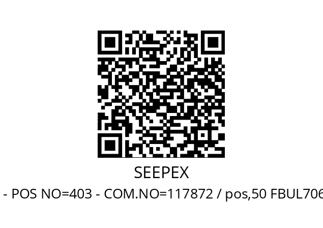   SEEPEX BN 10-12 - POS NO=403 - COM.NO=117872 / pos,50 FBUL706001000XXXXX