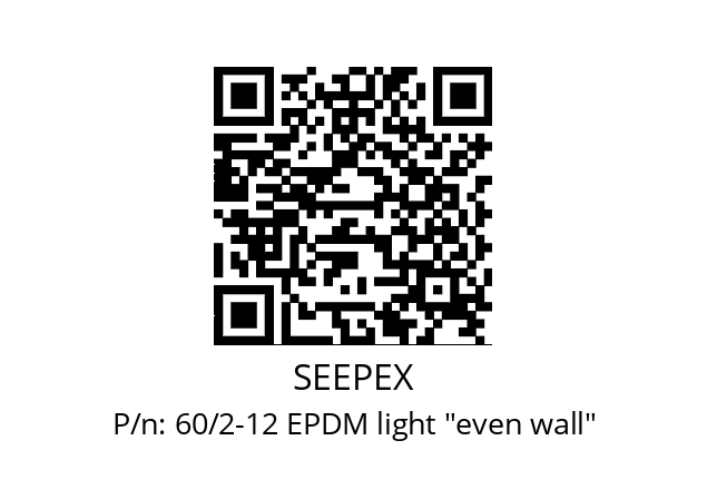   SEEPEX 60/2-12 EPDM light "even wall"