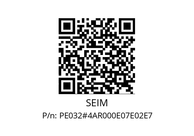   SEIM PE032#4AR000E07E02E7