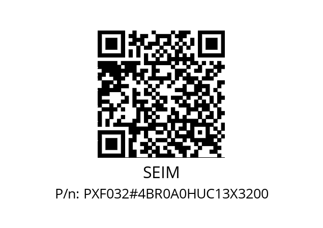   SEIM PXF032#4BR0A0HUC13X3200