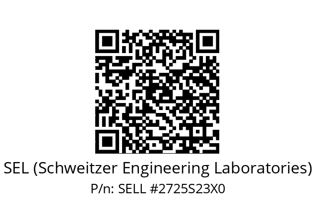   SEL (Schweitzer Engineering Laboratories) SELL #2725S23X0