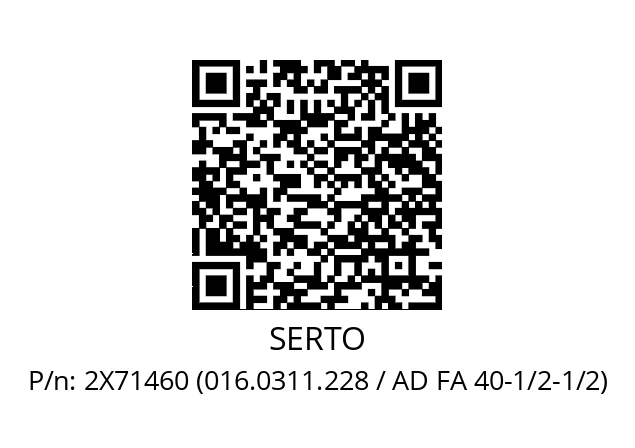   SERTO 2X71460 (016.0311.228 / AD FA 40-1/2-1/2)