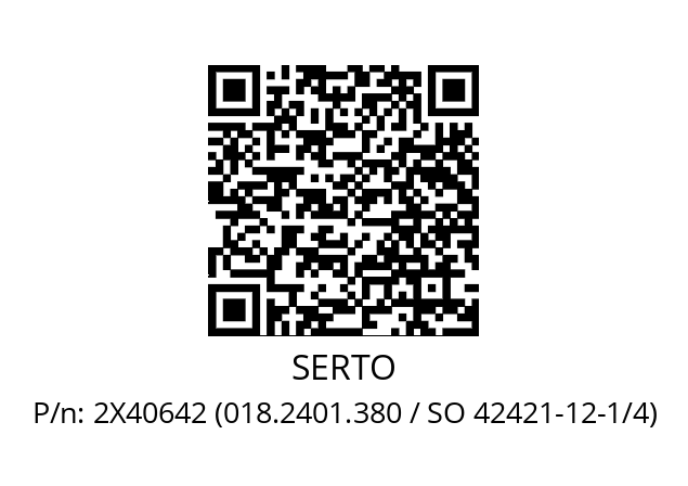   SERTO 2X40642 (018.2401.380 / SO 42421-12-1/4)