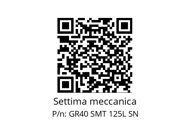   Settima meccanica GR40 SMT 125L SN