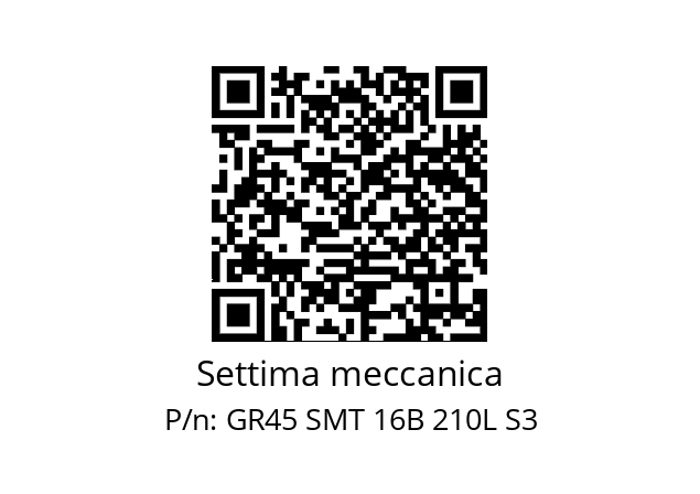   Settima meccanica GR45 SMT 16B 210L S3