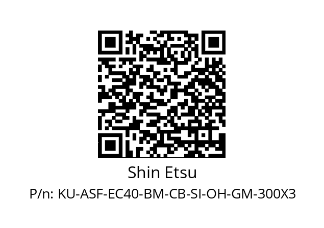   Shin Etsu KU-ASF-EC40-BM-CB-SI-OH-GM-300X3