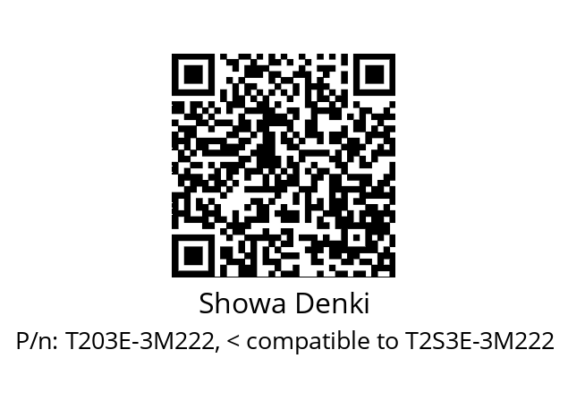   Showa Denki T203E-3M222, < compatible to T2S3E-3M222