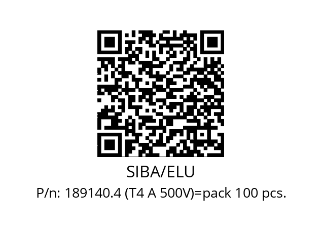   SIBA/ELU 189140.4 (T4 A 500V)=pack 100 pcs.