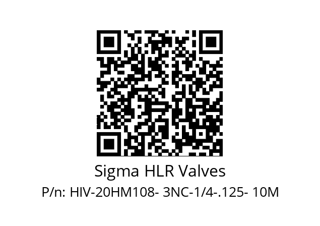   Sigma HLR Valves HIV-20HM108- 3NC-1/4-.125- 10M