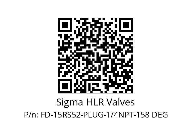   Sigma HLR Valves FD-15RS52-PLUG-1/4NPT-158 DEG