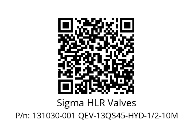   Sigma HLR Valves 131030-001 QEV-13QS45-HYD-1/2-10M