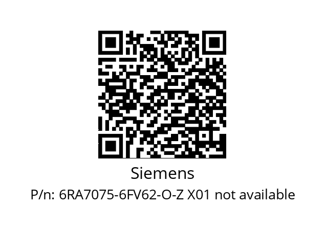   Siemens 6RA7075-6FV62-O-Z X01 not available