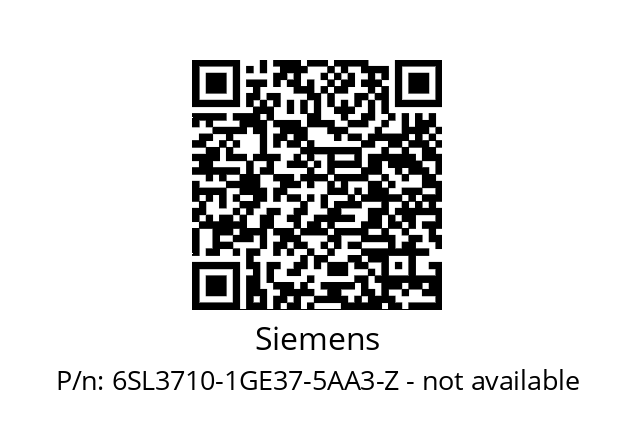   Siemens 6SL3710-1GE37-5AA3-Z - not available