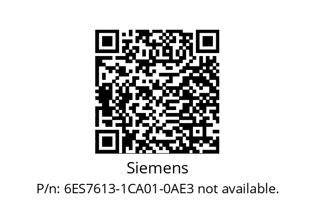   Siemens 6ES7613-1CA01-0AE3 not available.