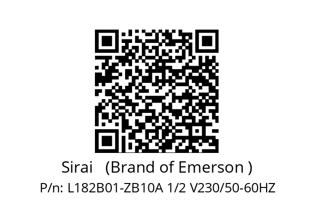   Sirai   (Brand of Emerson ) L182B01-ZB10A 1/2 V230/50-60HZ