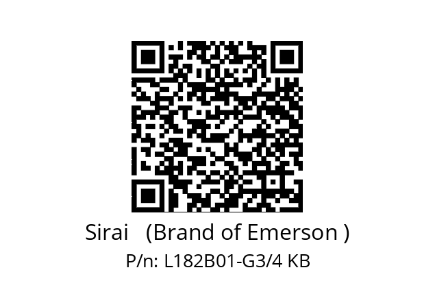   Sirai   (Brand of Emerson ) L182B01-G3/4 KB