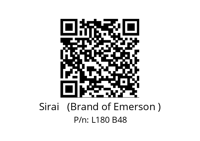   Sirai   (Brand of Emerson ) L180 B48