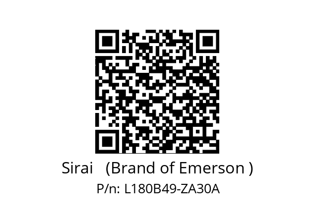   Sirai   (Brand of Emerson ) L180B49-ZA30A