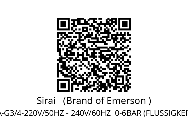   Sirai   (Brand of Emerson ) L153D07-Z134A-G3/4-220V/50HZ - 240V/60HZ  0-6BAR (FLUSSIGKEITEN), 0-8BAR (GASE)