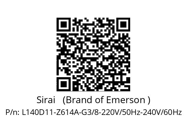   Sirai   (Brand of Emerson ) L140D11-Z614A-G3/8-220V/50Hz-240V/60Hz