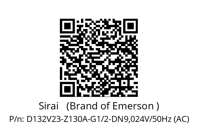   Sirai   (Brand of Emerson ) D132V23-Z130A-G1/2-DN9,024V/50Hz (AC)