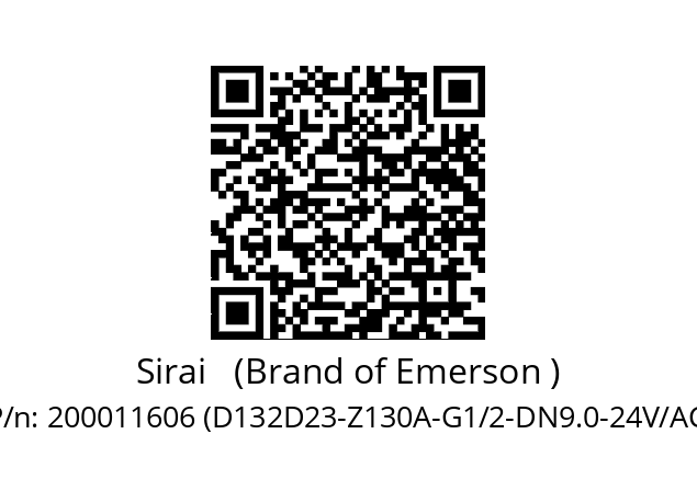   Sirai   (Brand of Emerson ) 200011606 (D132D23-Z130A-G1/2-DN9.0-24V/AC)