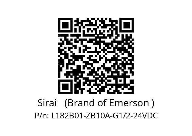   Sirai   (Brand of Emerson ) L182B01-ZB10A-G1/2-24VDC