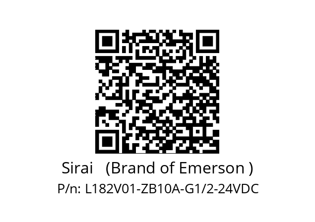   Sirai   (Brand of Emerson ) L182V01-ZB10A-G1/2-24VDC