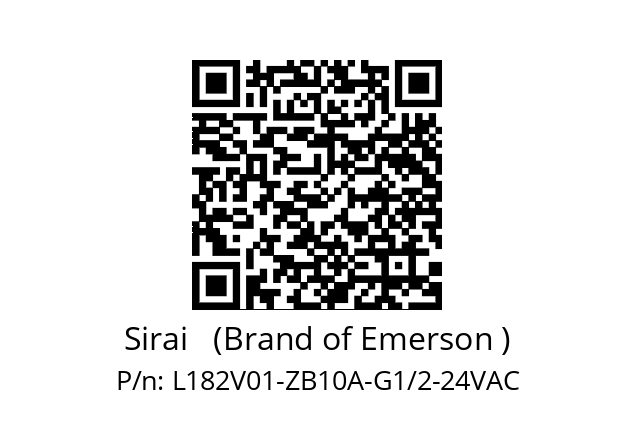   Sirai   (Brand of Emerson ) L182V01-ZB10A-G1/2-24VAC