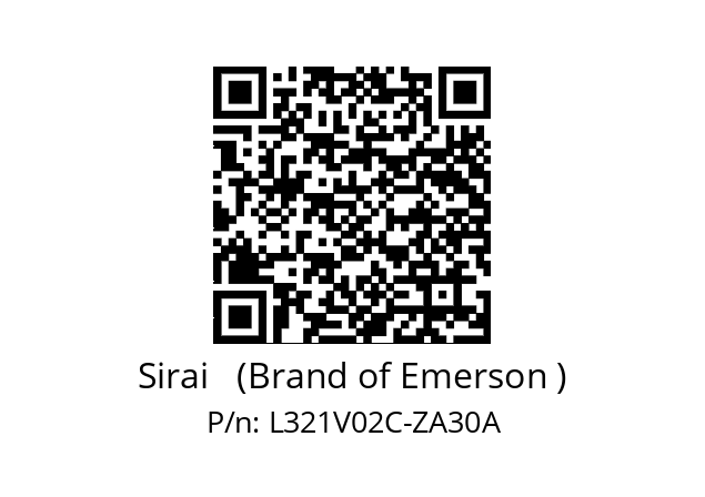   Sirai   (Brand of Emerson ) L321V02C-ZA30A