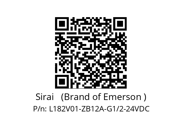   Sirai   (Brand of Emerson ) L182V01-ZB12A-G1/2-24VDC