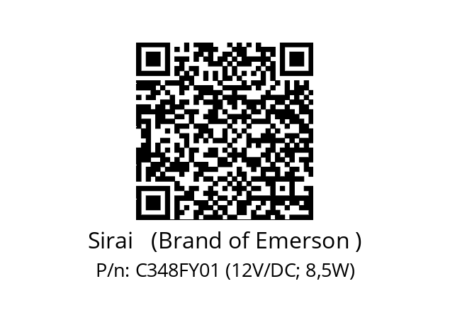   Sirai   (Brand of Emerson ) C348FY01 (12V/DC; 8,5W)