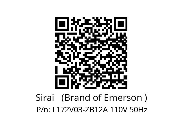   Sirai   (Brand of Emerson ) L172V03-ZB12A 110V 50Hz