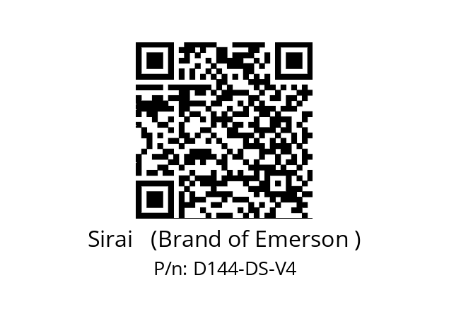   Sirai   (Brand of Emerson ) D144-DS-V4