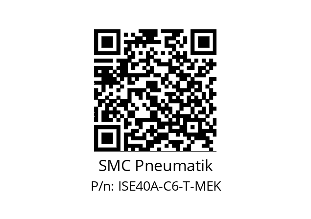   SMC Pneumatik ISE40A-C6-T-MEK