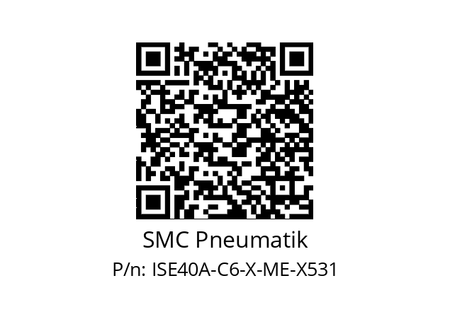   SMC Pneumatik ISE40A-C6-X-ME-X531