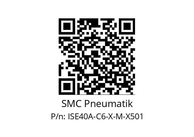   SMC Pneumatik ISE40A-C6-X-M-X501