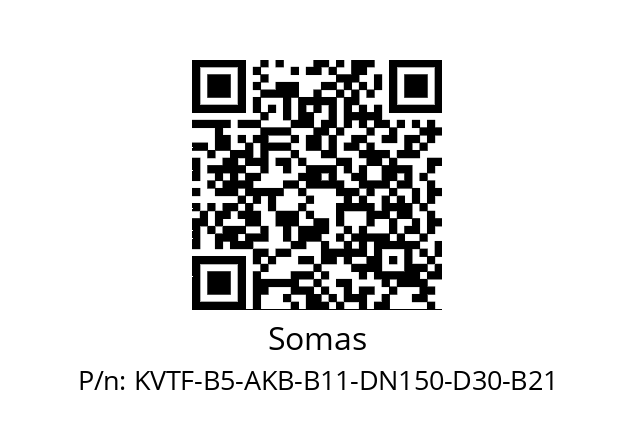   Somas KVTF-B5-AKB-B11-DN150-D30-B21