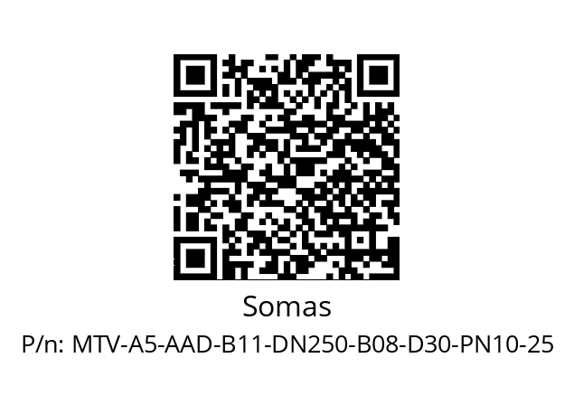   Somas MTV-A5-AAD-B11-DN250-B08-D30-PN10-25