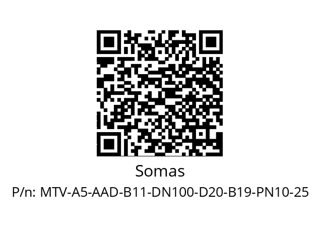   Somas MTV-A5-AAD-B11-DN100-D20-B19-PN10-25