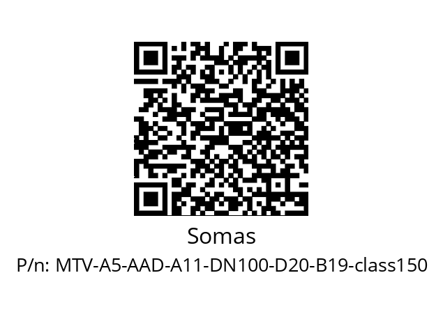   Somas MTV-A5-AAD-A11-DN100-D20-B19-class150