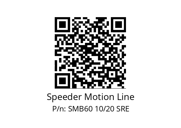   Speeder Motion Line SMB60 10/20 SRE