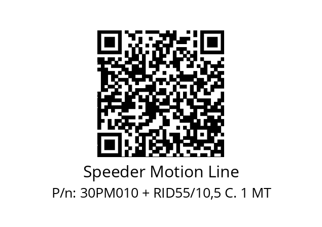   Speeder Motion Line 30PM010 + RID55/10,5 C. 1 MT