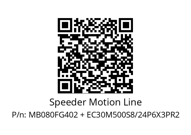   Speeder Motion Line MB080FG402 + EC30M500S8/24P6X3PR2