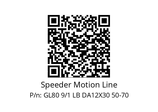   Speeder Motion Line GL80 9/1 LB DA12X30 50-70