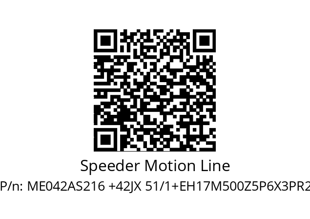   Speeder Motion Line ME042AS216 +42JX 51/1+EH17M500Z5P6X3PR2